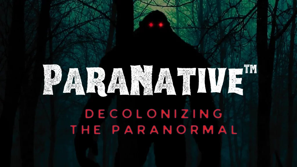 ParaNative. Decolonizing the Paranormal.
